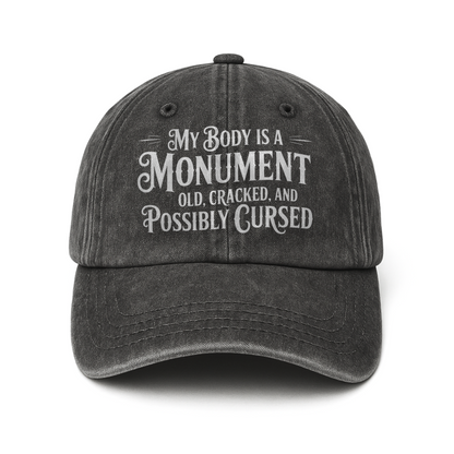 “My Body Is a Monument. Old, Cracked, and Possibly Cursed.” Gothic Humor Script Cap