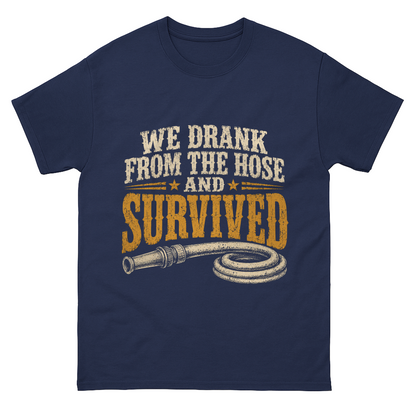 "We Drank From The Hose and Survived" Vintage T-Shirt