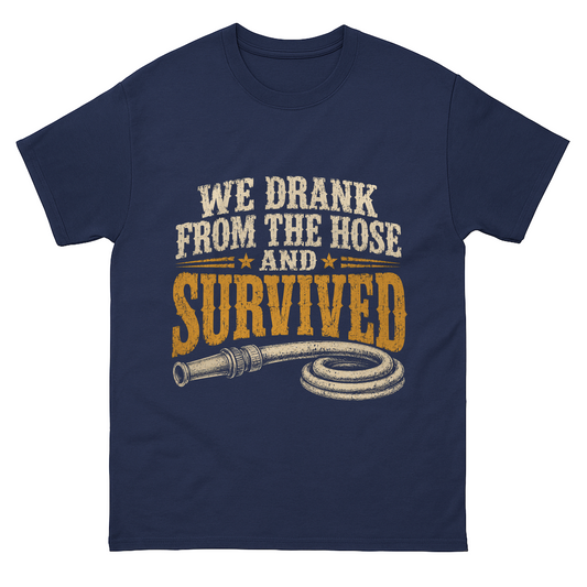 "We Drank From The Hose and Survived" Vintage T-Shirt