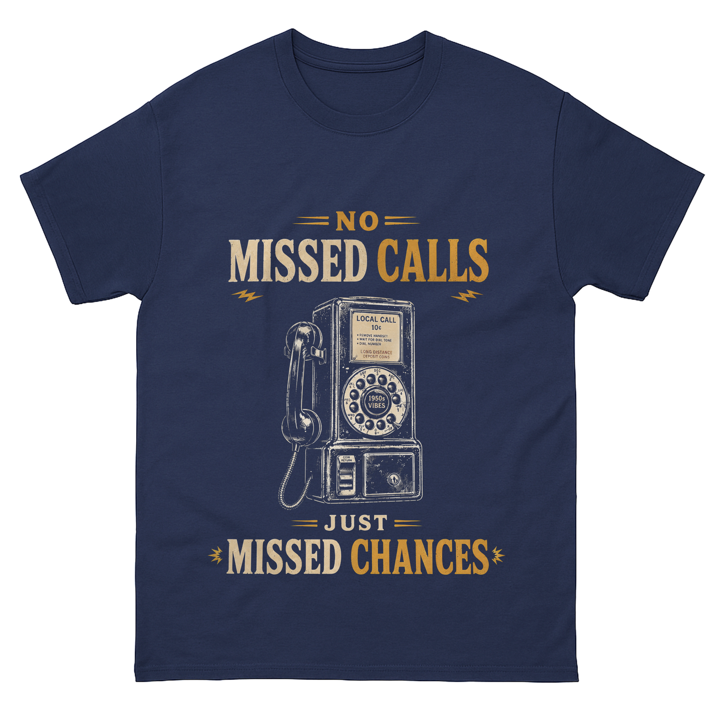 "No Missed Calls. Just Missed Chances" Vintage T-Shirt