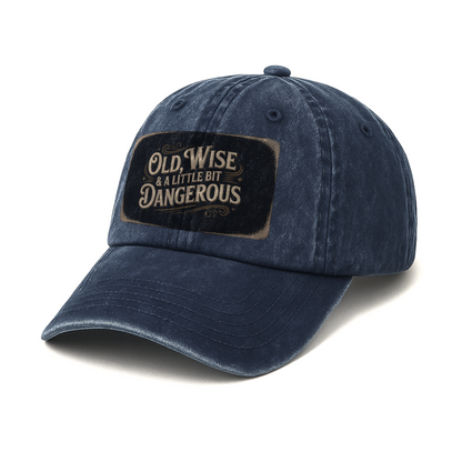 “Old, Wise & A Little Bit Dangerous” Rusted Label Grit Cap
