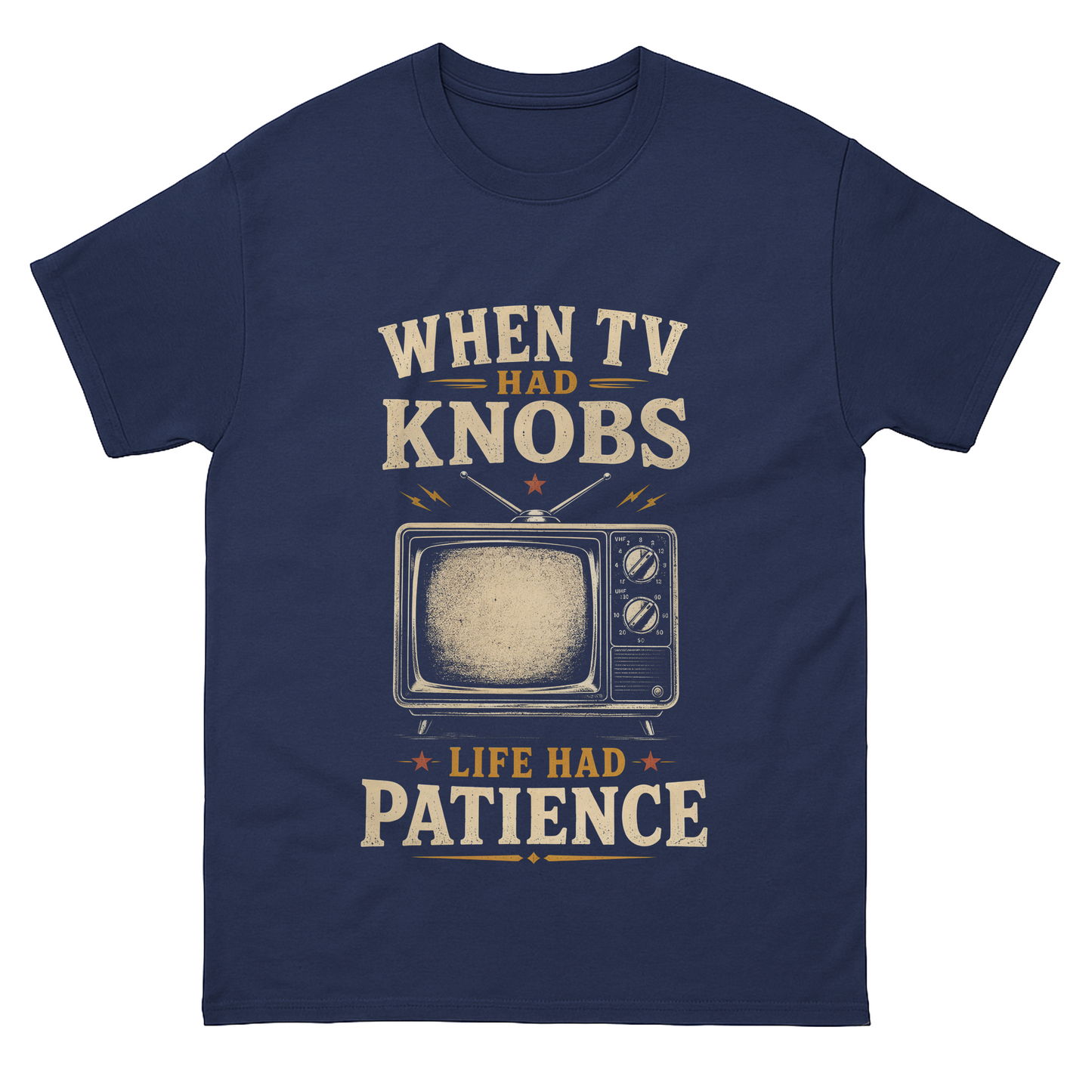 "When TV Had Knobs, Life Had Patience" Vintage T-Shirt