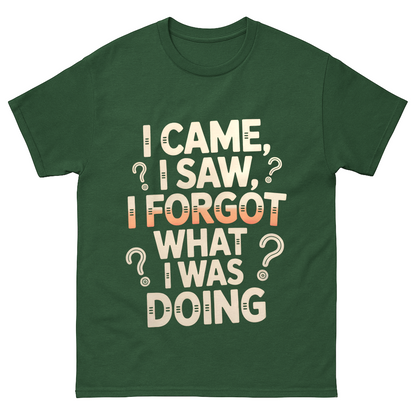 "I Came, I Saw, I Forgot What I Was Doing" Vintage T-Shirt