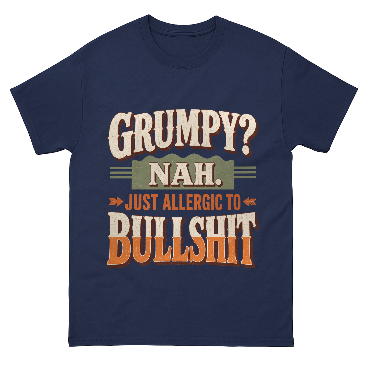 "Grumpy? Nah. Just Allergic to BS" Funny No-Nonsense Vintage T-Shirt