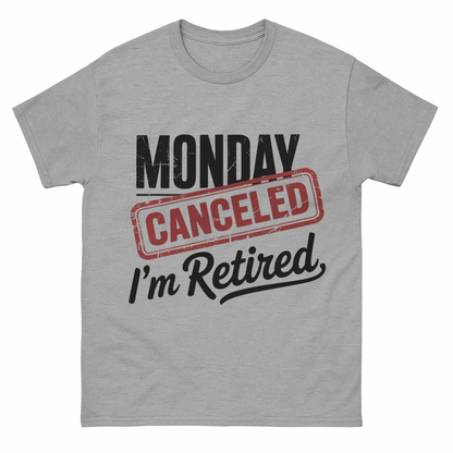 "Monday Canceled. I’m Retired" Vintage T-Shirt