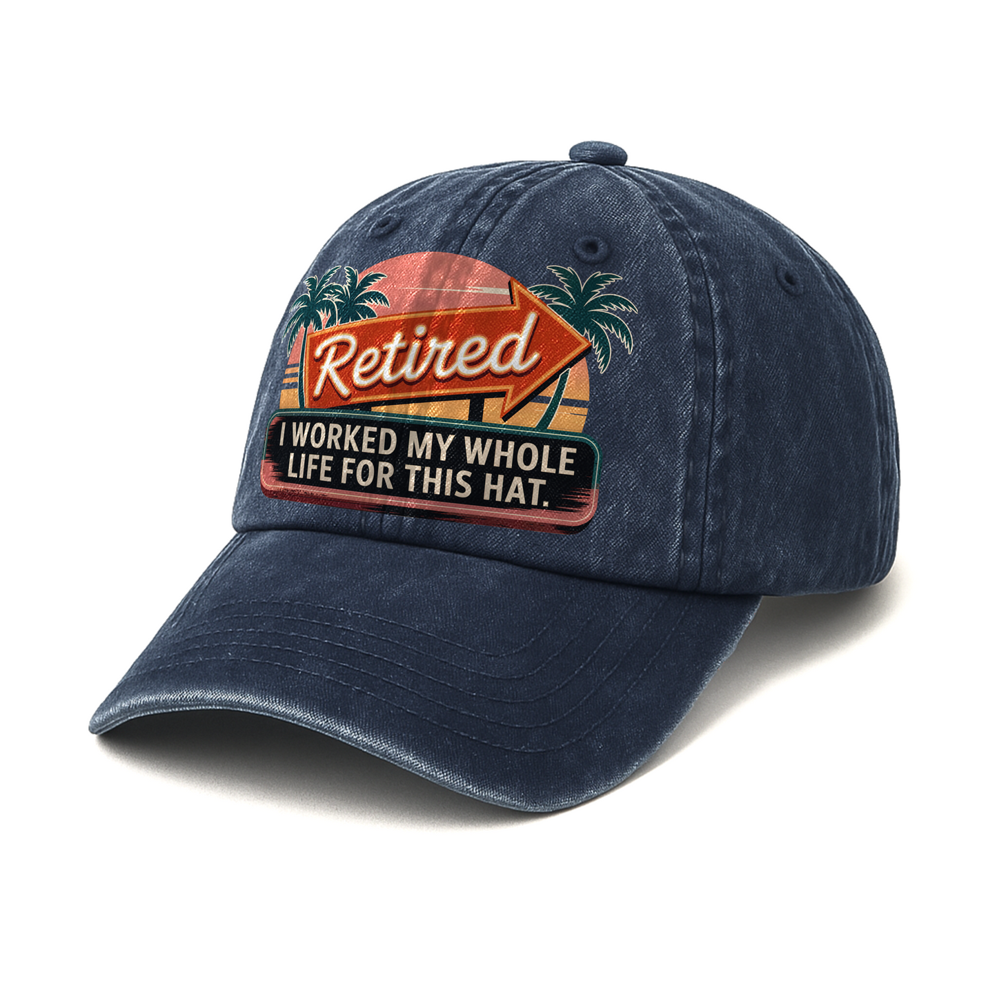 "Retired. I Worked My Whole Life For This Hat." Sunset Motel Retro Chill Cap