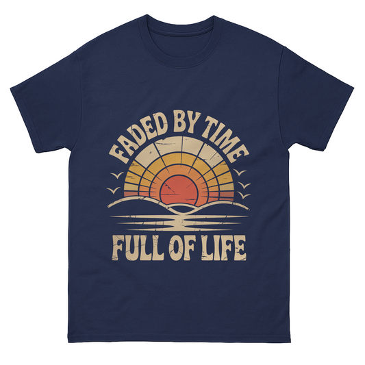 "Faded By Time. Full Of Life" Vintage T-Shirt