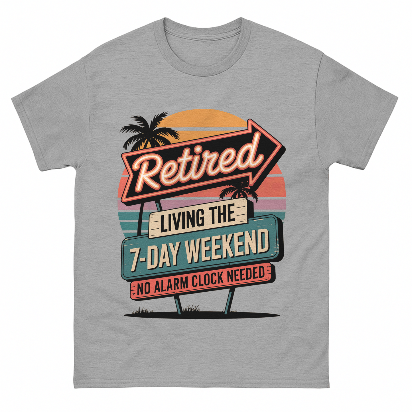 "Retired - Living the 7-Day Weekend - No Alarm Clock Needed" Vintage T-Shirt