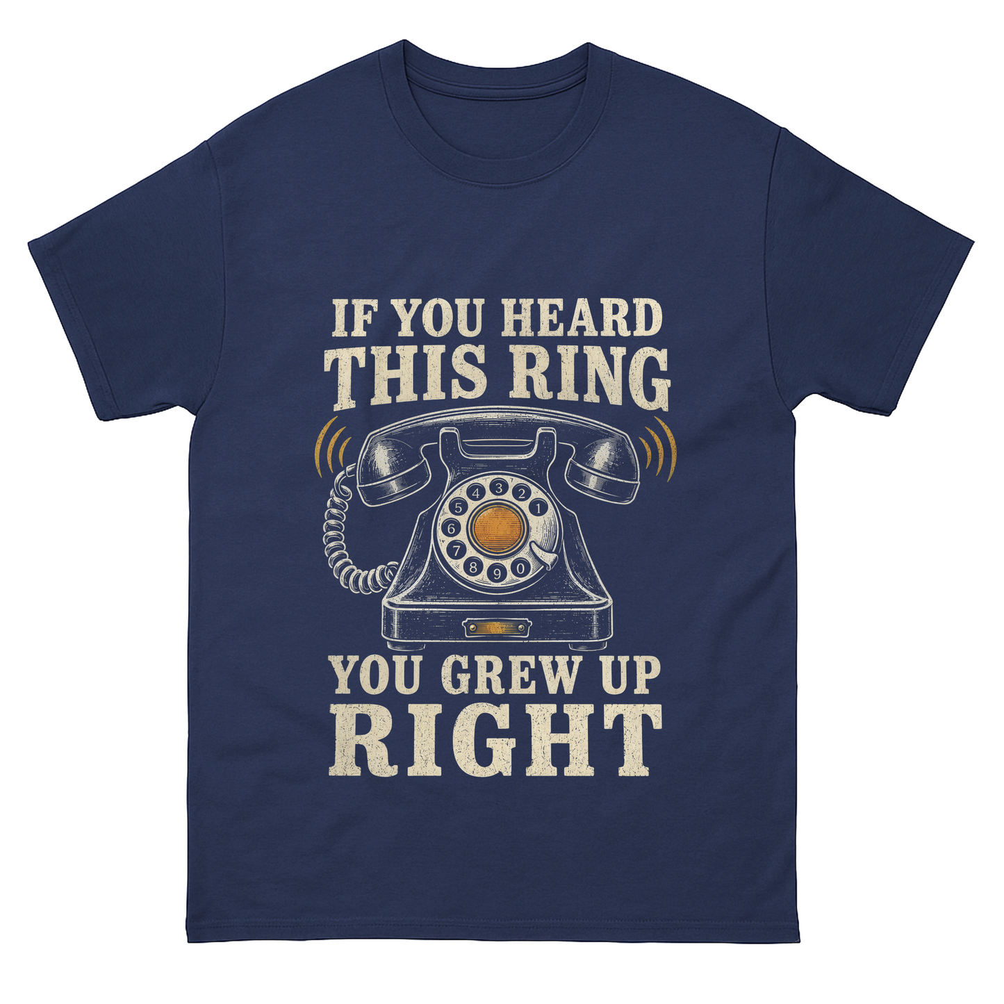 "If You Heard This Ring, You Grew Up Right" Vintage T-Shirt