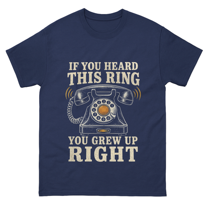 "If You Heard This Ring, You Grew Up Right" Vintage T-Shirt