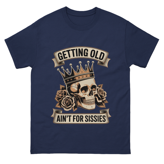 "Getting Old Ain’t For Sissies" Vintage T-Shirt