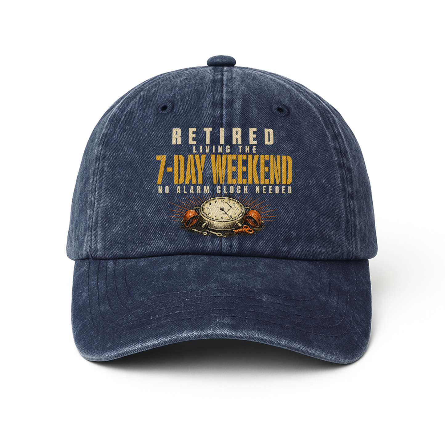 "Retired. Living the 7-Day Weekend. No Alarm Clock Needed" Vintage Washed Cap