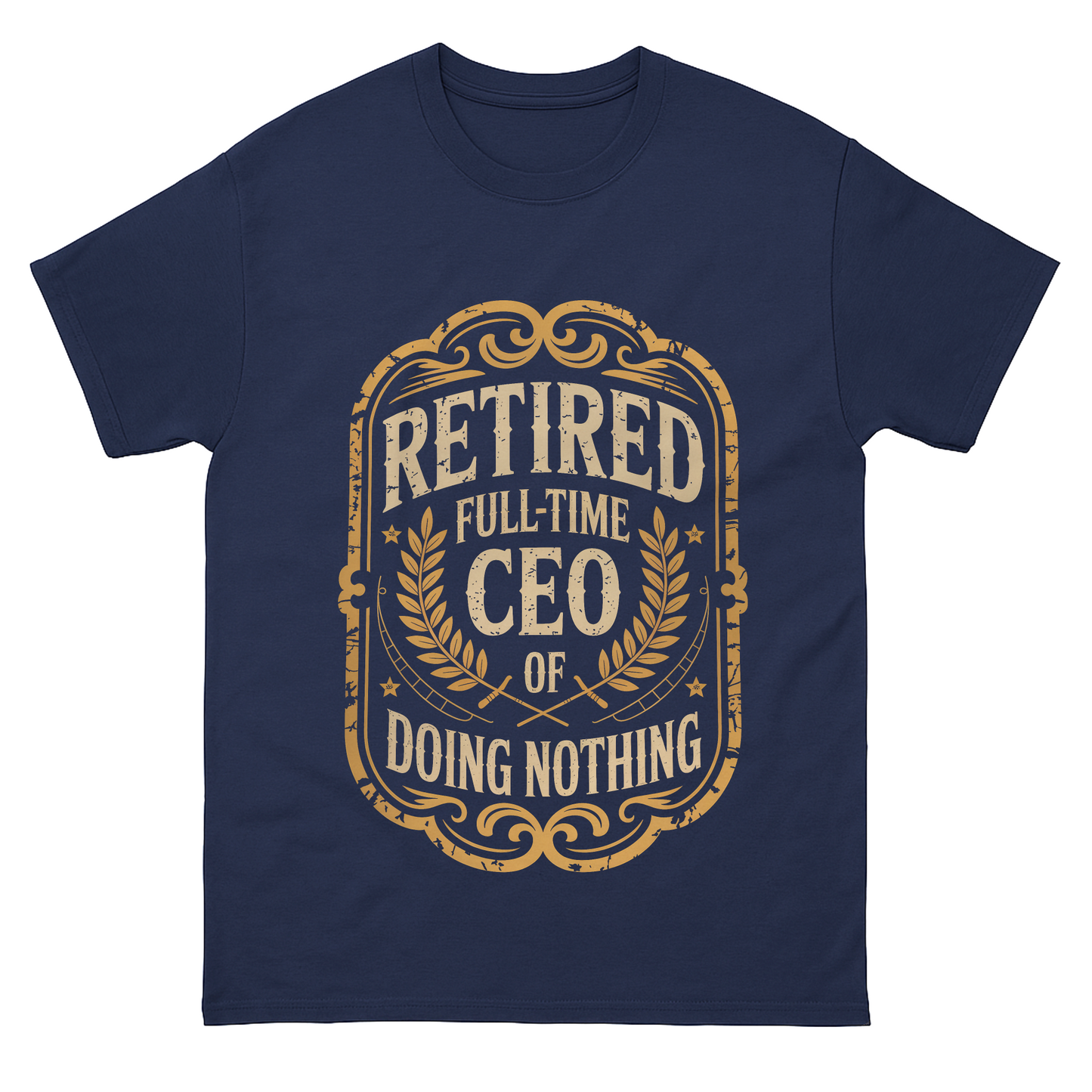 "Retired. Full-time CEO of Doing Nothing" Vintage T-Shirt