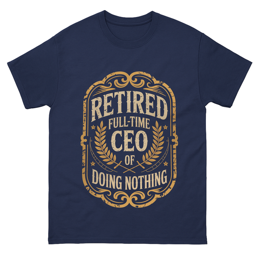 "Retired. Full-time CEO of Doing Nothing" Vintage T-Shirt