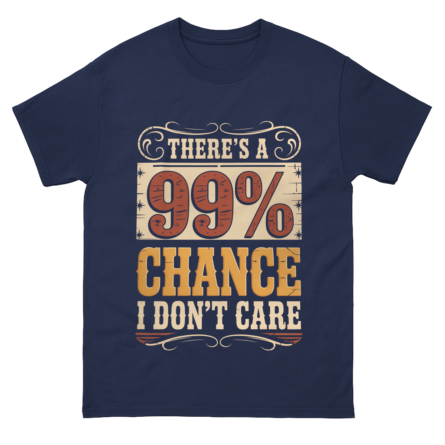 "There's a 99% Chance I Don't Care" Vintage T-Shirt