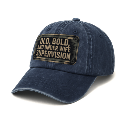 “Old, Bold, and Under Wife Supervision” Garage Grumble Plate Classic Cap