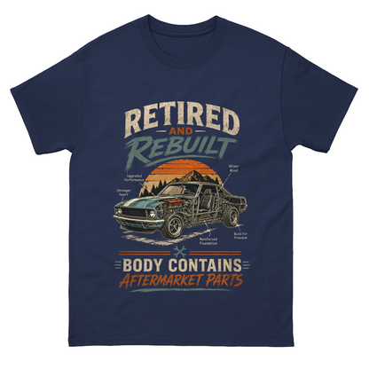 "Retired and Rebuilt: Body Contains Aftermarket Parts" Funny Vintage T-Shirt