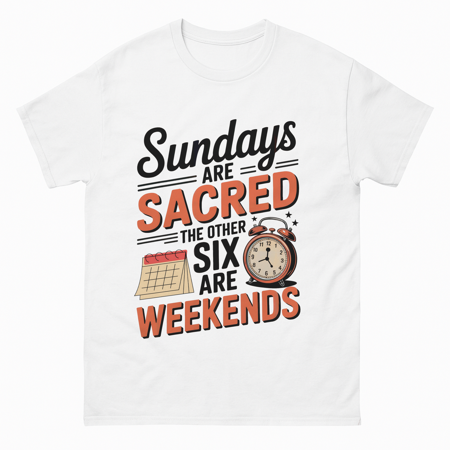 "Sundays Are Sacred. The Other Six Are Weekends." Vintage T-Shirt