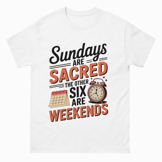 "Sundays Are Sacred. The Other Six Are Weekends." Vintage T-Shirt