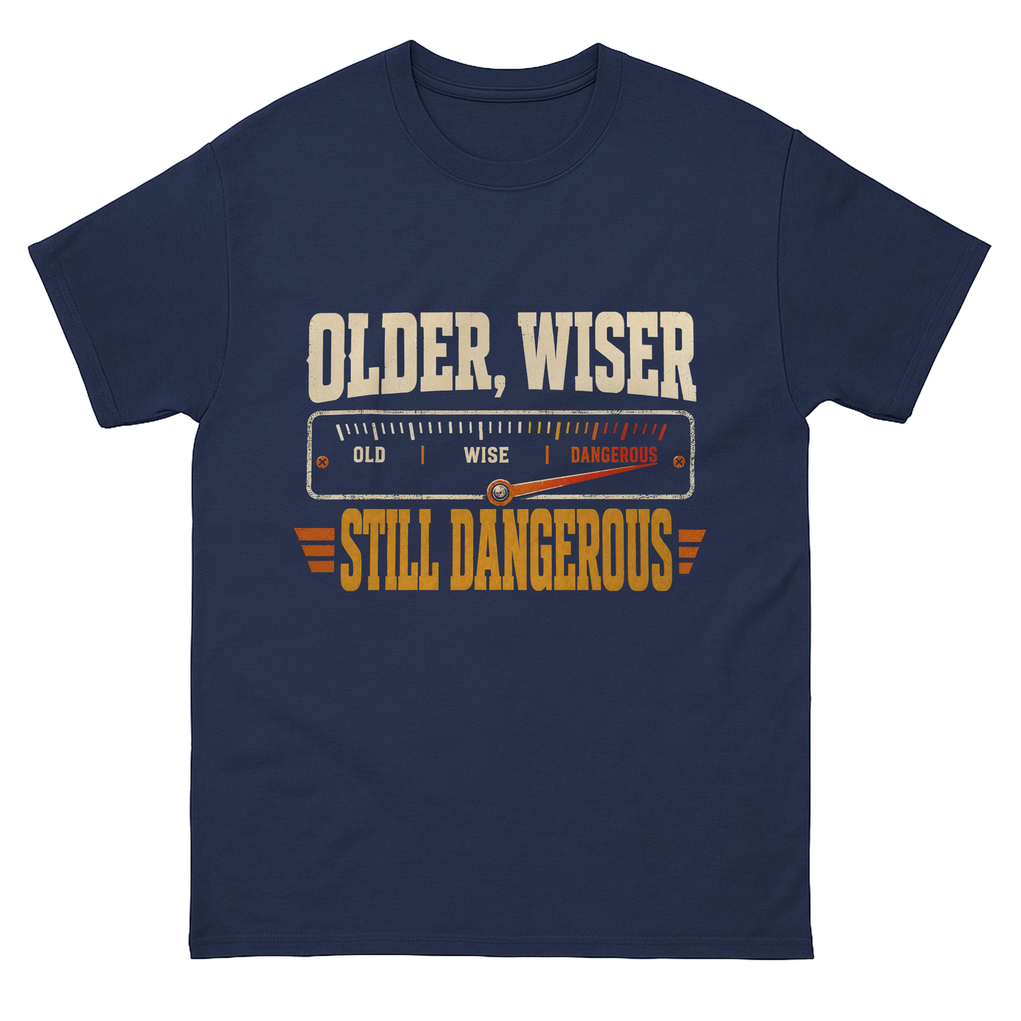 Vintage T-shirt with Older. Wiser. Still Dangerous printed front graphic design
