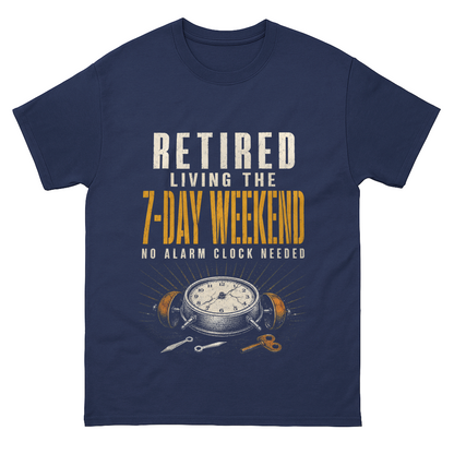 "Retired. Living the 7-Day Weekend. No Alarm Clock Needed" Vintage T-Shirt