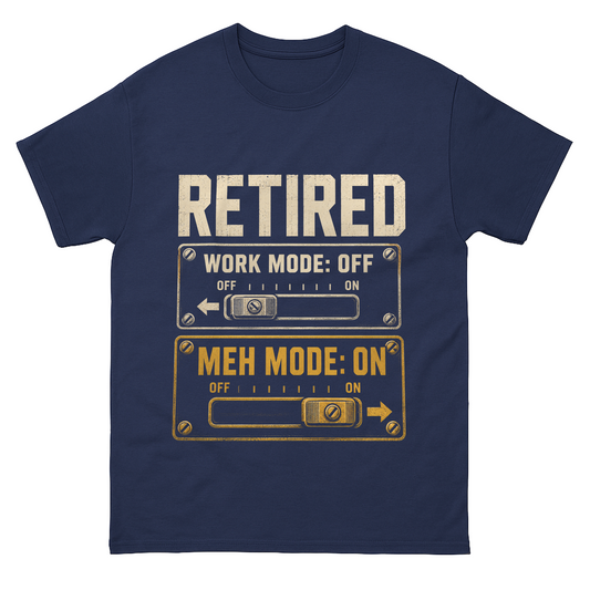 Navy T-shirt front with printed Retired work mode and meh mode design