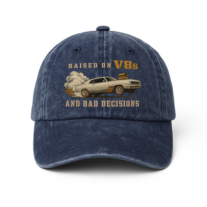 "Raised on V8s and Bad Decisions" Vintage Washed Cap