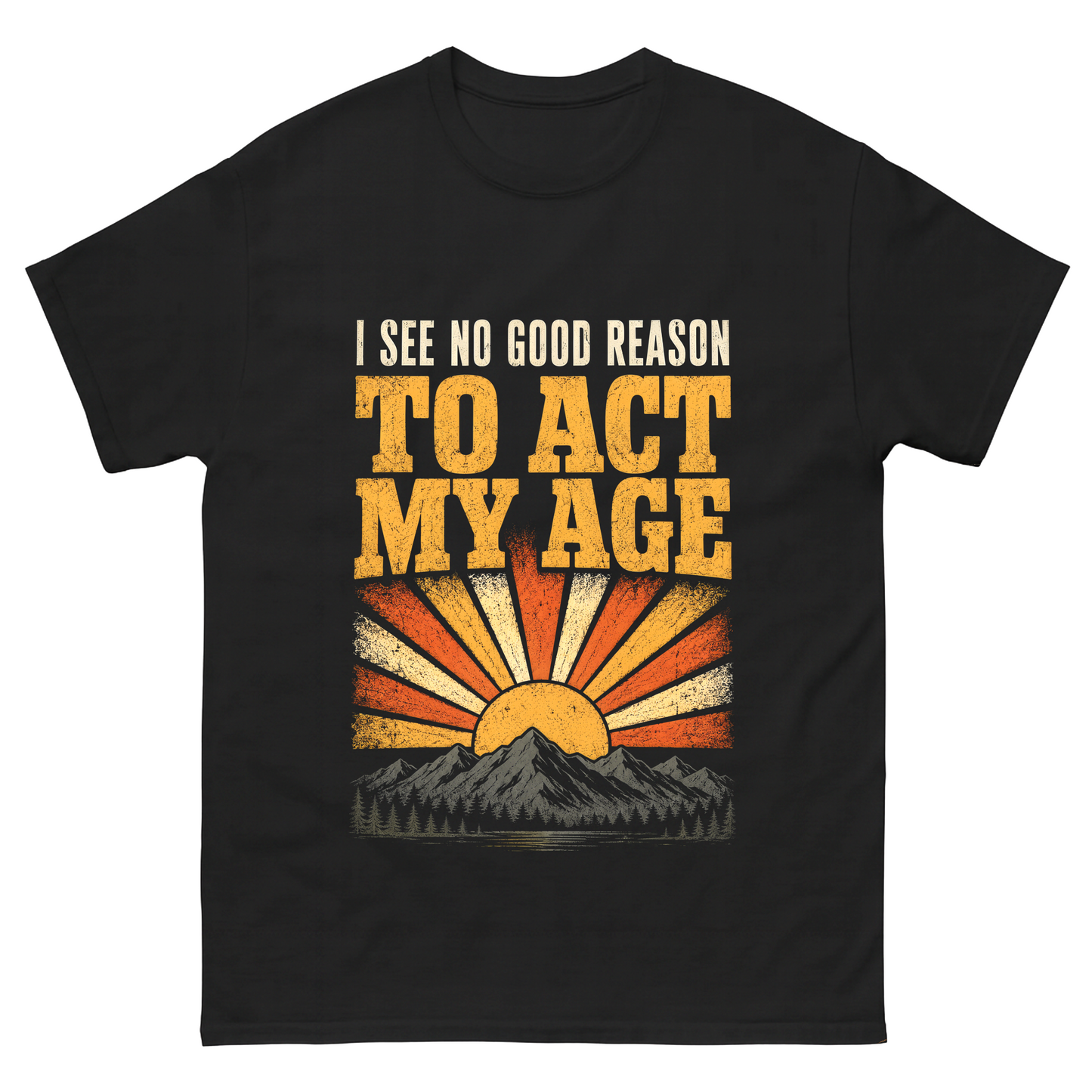 Black T-shirt with Act My Age sunset mountain front print