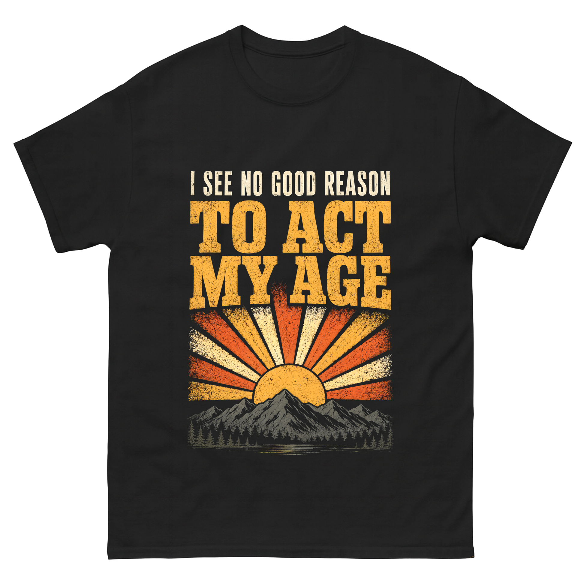 Black T-shirt with Act My Age sunset mountain front print