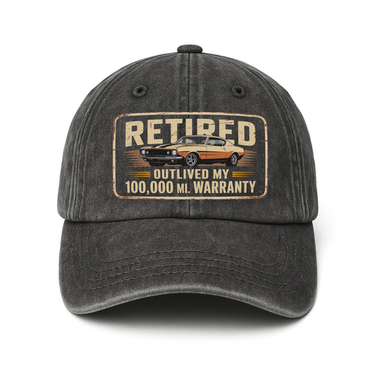 "Retired Outlived My 100,000 Mile Warranty" Vintage Washed Cap