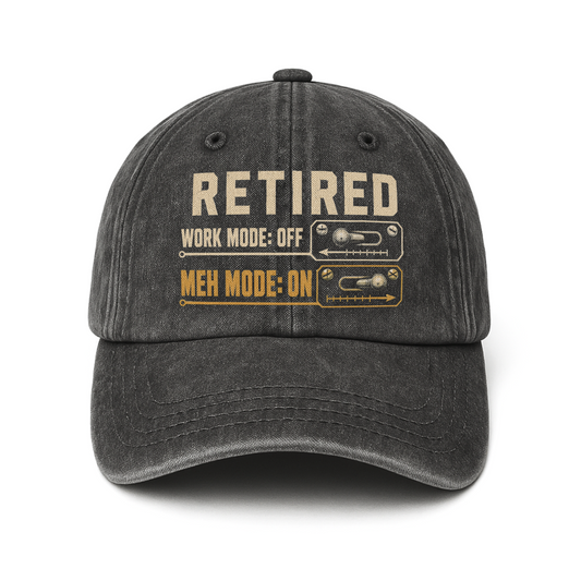 Charcoal washed cap front with printed Retired work mode and meh mode design