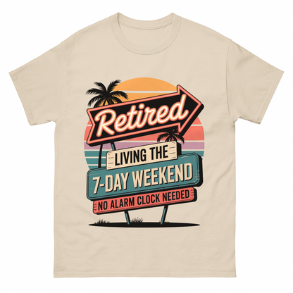 "Retired - Living the 7-Day Weekend - No Alarm Clock Needed" Vintage T-Shirt