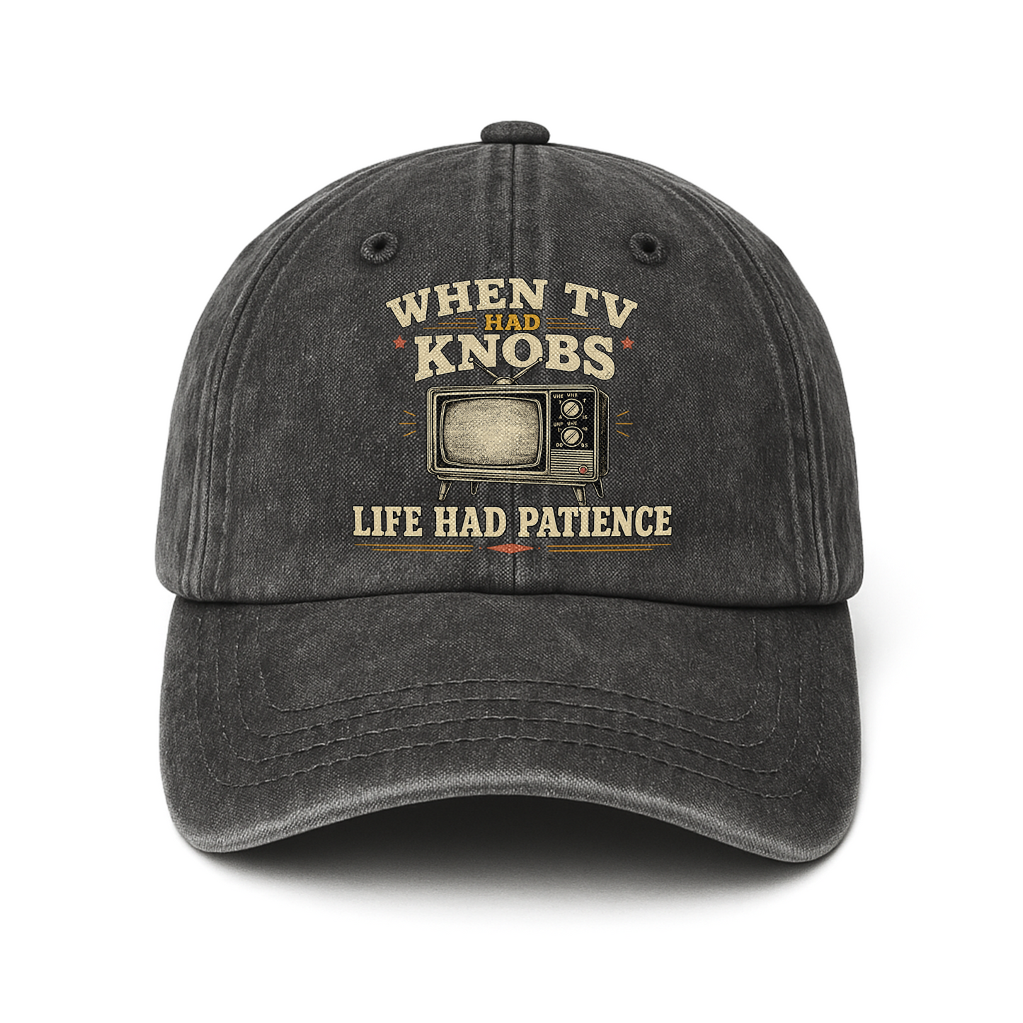 "When TV Had Knobs, Life Had Patience" Vintage Washed Cap