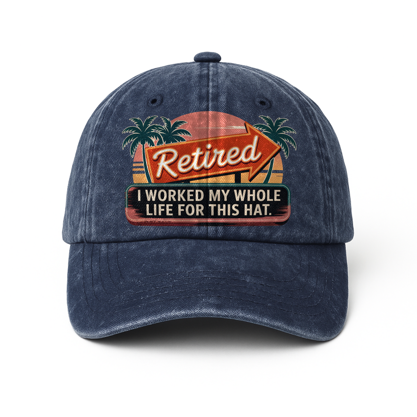 "Retired. I Worked My Whole Life For This Hat." Sunset Motel Retro Chill Cap