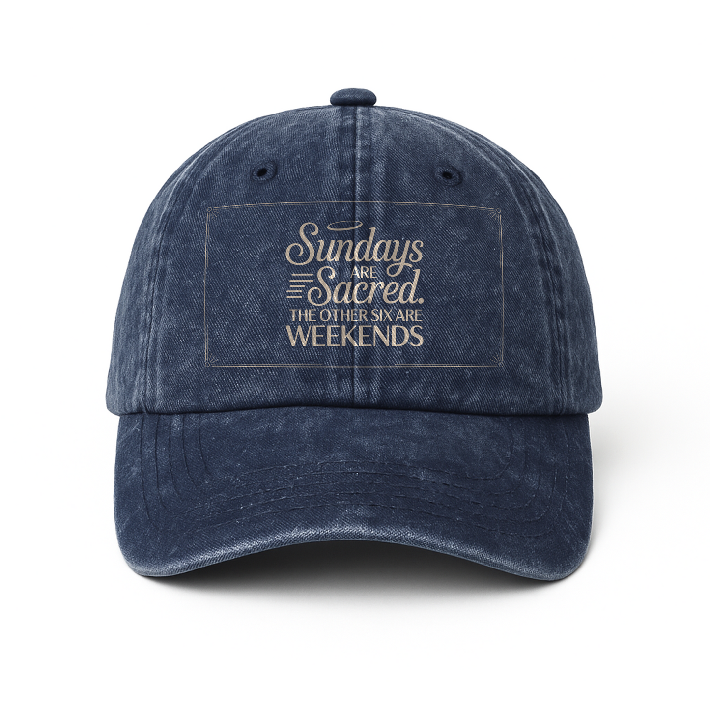 “Sundays Are Sacred. The Other Six Are Weekends” Retro Signage Chill Cap