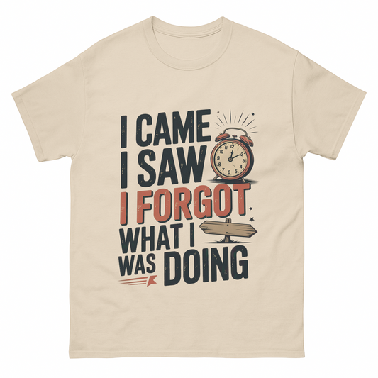 "I Came. I Saw. I Forgot What I Was Doing." Vintage T-Shirt