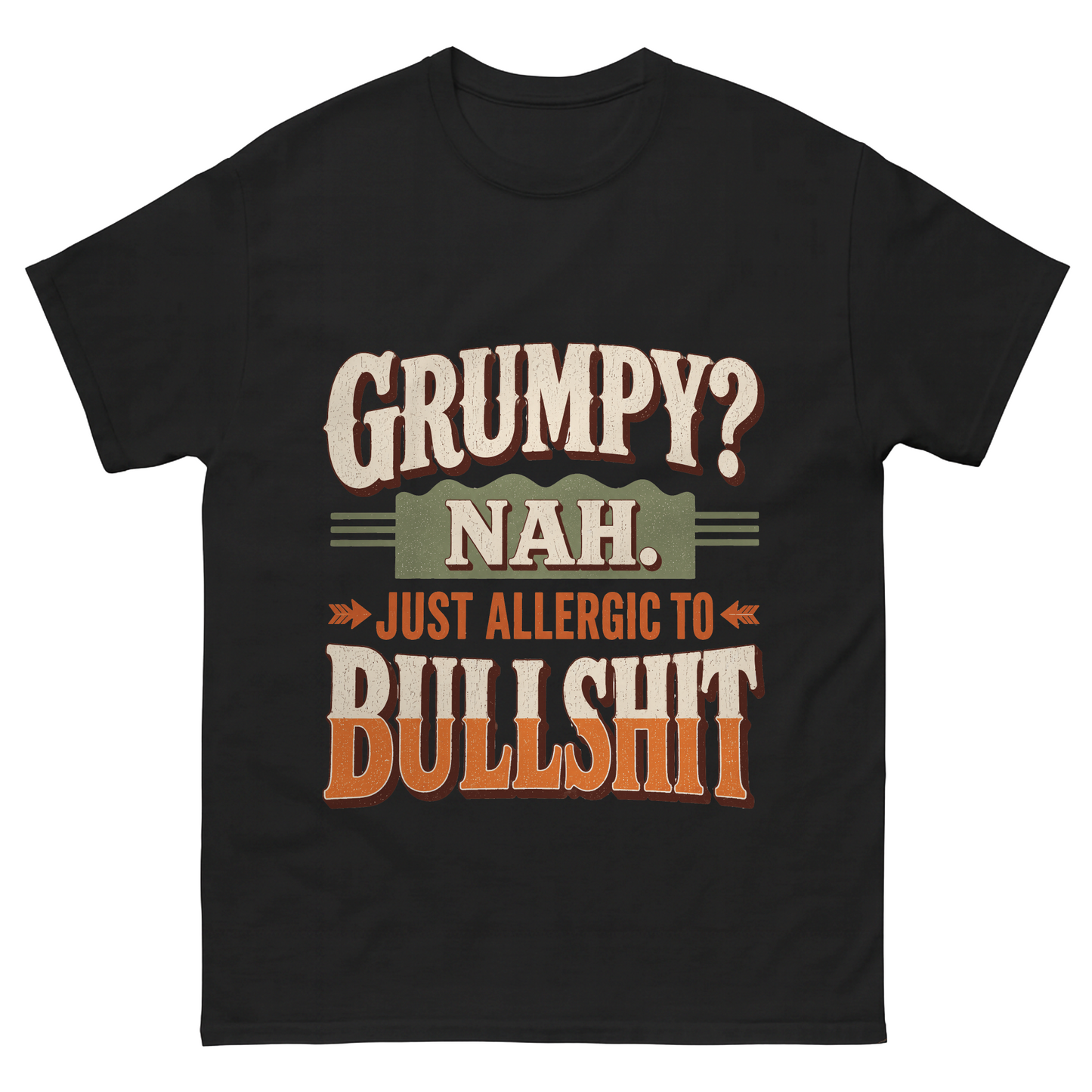 "Grumpy? Nah. Just Allergic to BS" Funny No-Nonsense Vintage T-Shirt
