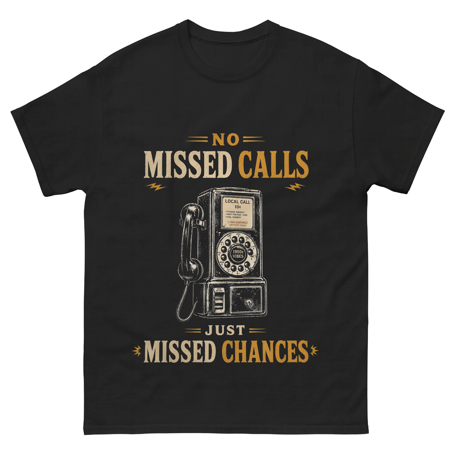 "No Missed Calls. Just Missed Chances" Vintage T-Shirt