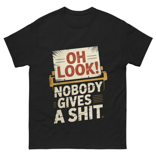 "Oh Look! Nobody Gives a Shit" Vintage T-Shirt