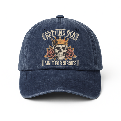 "Getting Old Ain’t For Sissies" Vintage Skull Crown Cap