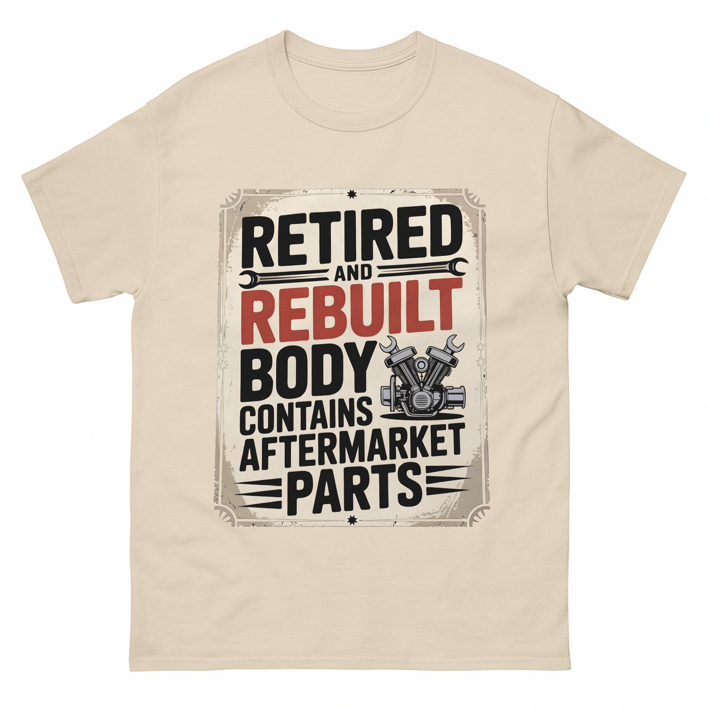 "Retired and Rebuilt. Body Contains Aftermarket Parts" Vintage T-Shirt