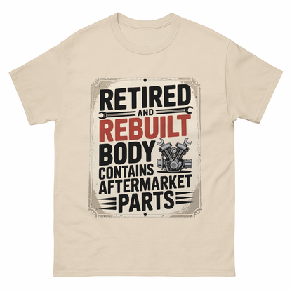 "Retired and Rebuilt. Body Contains Aftermarket Parts" Vintage T-Shirt