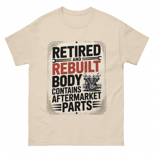 "Retired and Rebuilt. Body Contains Aftermarket Parts" Vintage T-Shirt