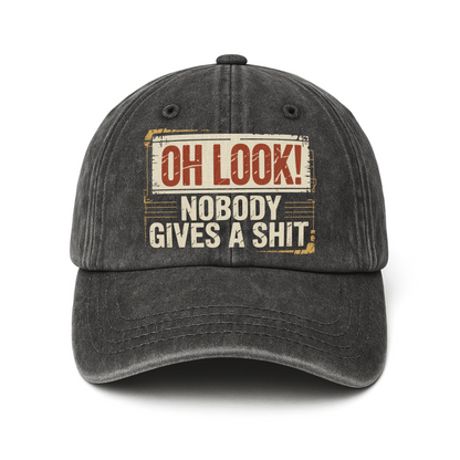 "Oh Look! Nobody Gives a Sh*t" Vintage Washed Cap