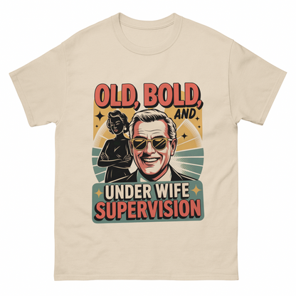 "Old, Bold and Under Wife Supervision" Vintage T-Shirt