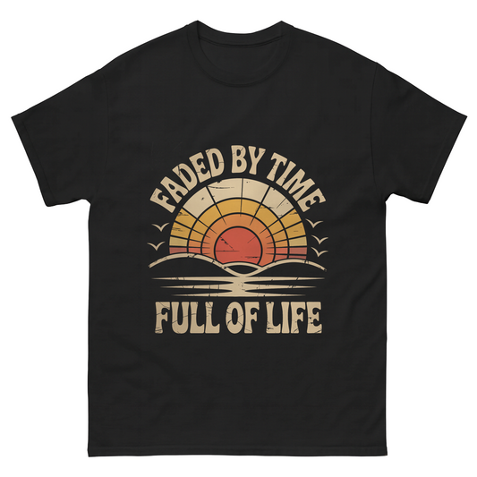 "Faded By Time. Full Of Life" Vintage T-Shirt