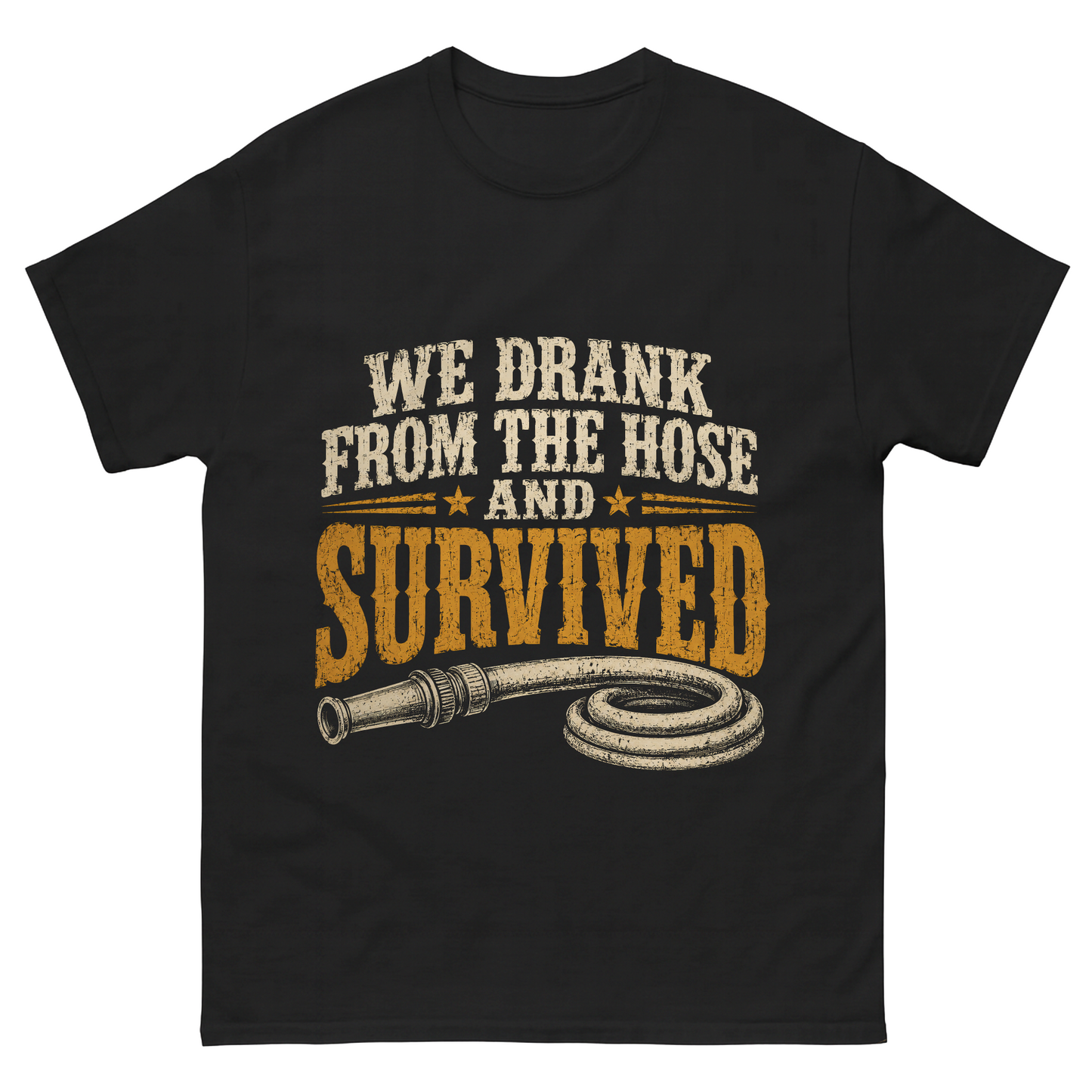 "We Drank From The Hose and Survived" Vintage T-Shirt