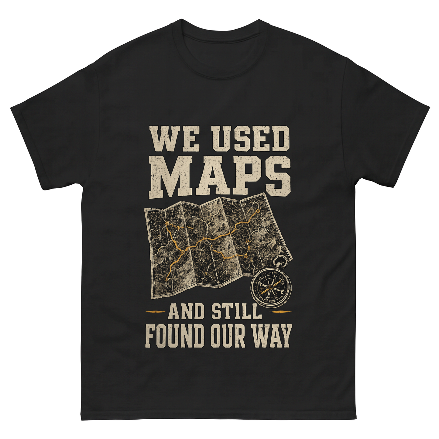 "We Used Maps and Still Found Our Way" Vintage T-Shirt