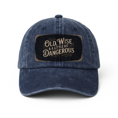 “Old, Wise & A Little Bit Dangerous” Rusted Label Grit Cap