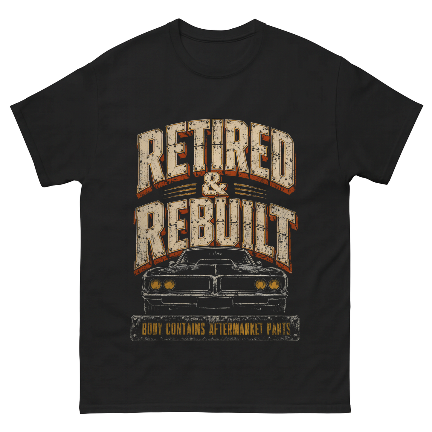 "Retired and Rebuilt. Body Contains Aftermarket Parts" Still Running Vintage T-Shirt